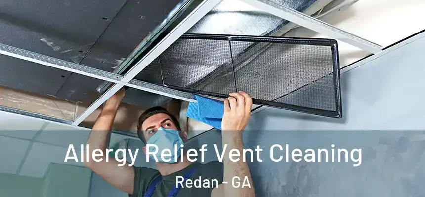 Allergy Relief Vent Cleaning Redan - GA