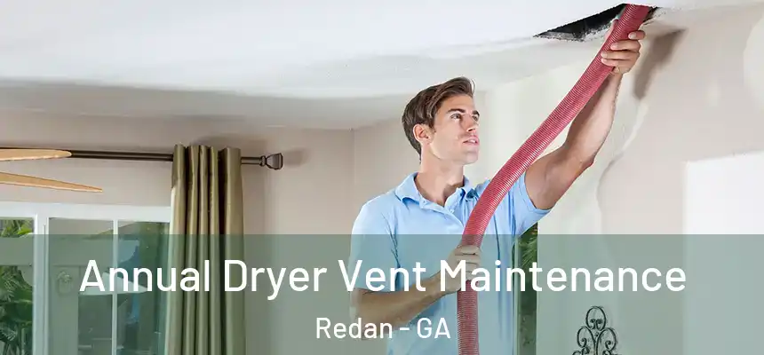  Annual Dryer Vent Maintenance Redan - GA
