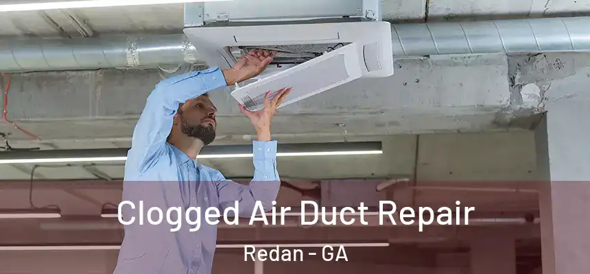  Clogged Air Duct Repair Redan - GA