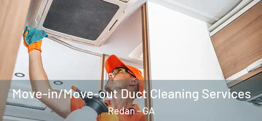  Move-in/Move-out Duct Cleaning Services Redan - GA