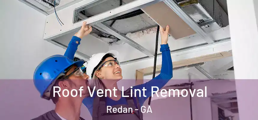  Roof Vent Lint Removal Redan - GA